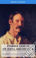 Strange Case of Dr Jekyll and Mr Hyde (Dream Classics). E-book. Formato EPUB ebook