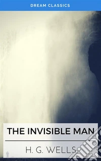 The Invisible Man (Dream Classics). E-book. Formato EPUB ebook