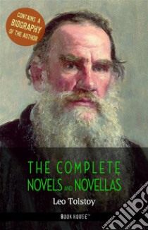 Leo Tolstoy: The Complete Novels and Novellas + A Biography of the Author (Book House Publishing). E-book. Formato EPUB ebook di Leo Tolstoy