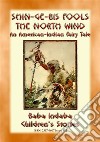 Shin-ge-bis fools the North Wind - An American Indian Legend of the North: Baba Indaba’s Children's Stories - Issue 382. E-book. Formato PDF ebook