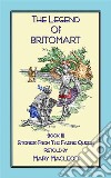 THE LEGEND OF BRITOMART - Stories from the Faerie Queen Book III . E-book. Formato EPUB ebook