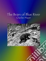 The Bears of Blue River . E-book. Formato Mobipocket ebook