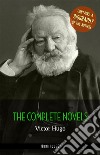 Victor Hugo: The Complete Novels + A Biography of the Author (Book House Publishing). E-book. Formato EPUB ebook
