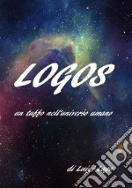 LOGOS: un tuffo nell'universo umano. E-book. Formato EPUB ebook