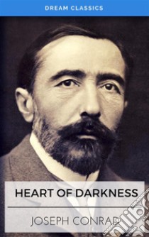 Heart of Darkness (Dream Classics). E-book. Formato EPUB ebook di Joseph Conrad