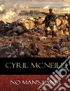 No Man's Land. E-book. Formato EPUB ebook di H. Cyril McNeile