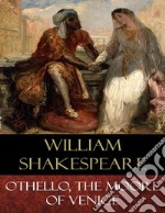 Othello, the Moore of Venice. E-book. Formato EPUB ebook