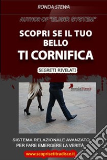 Scopri se il Tuo Bello ti Cornifica. E-book. Formato Mobipocket ebook di Ronda Stewa