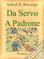 Da Servo A Padrone. E-book. Formato Mobipocket ebook