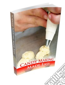 Candy Making Made Easy. E-book. Formato PDF ebook di Ouvrage Collectif