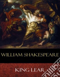 King Lear. E-book. Formato EPUB ebook di William Shakespeare