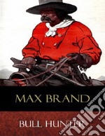 Bull Hunter. E-book. Formato Mobipocket ebook