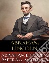 Abraham Lincoln, Papers and Writings. E-book. Formato EPUB ebook