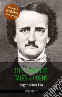 Edgar Allan Poe: The Complete Tales and Poems + A Biography of the Author. E-book. Formato Mobipocket ebook di Edgar Allan Poe