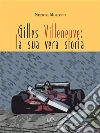 Gilles Villeneuve La Sua Vera Storia. E-book. Formato EPUB ebook di Nestore Morosini