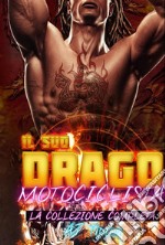 Il suo drago motociclistala collezione completa. E-book. Formato EPUB ebook