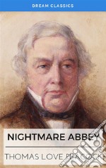 Nightmare Abbey (Dream Classics). E-book. Formato EPUB ebook