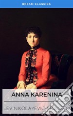 Anna Karenina (Dream Classics). E-book. Formato EPUB ebook