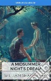 A Midsummer Night's Dream (Dream Classics). E-book. Formato EPUB ebook