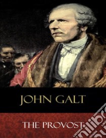 The ProvostIllustrated. E-book. Formato EPUB ebook di John Galt