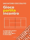Gioco partita incontro. E-book. Formato EPUB ebook