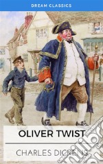 Oliver Twist (Dream Classics). E-book. Formato EPUB ebook