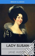 Lady Susan (Dream Classics). E-book. Formato EPUB ebook