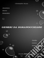 Generi da sgranocchiareQuanta fame di conoscenza hai?. E-book. Formato PDF ebook