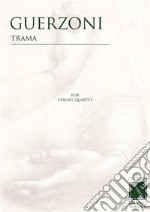 Trama, for string quartet. E-book. Formato PDF