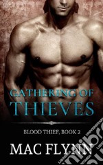 Gathering of Thieves: Blood Thief, Book 2. E-book. Formato EPUB ebook