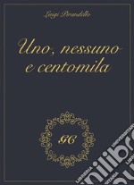 Uno nessuno e centomila gold collection. E-book. Formato EPUB