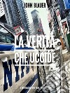 La Verità che UccideL&apos; Astrologo di New York - 2nd part. E-book. Formato Mobipocket ebook