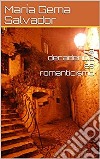 La decadencia es romanticismo. E-book. Formato PDF ebook