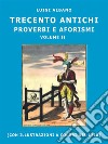 300 antichi proverbi e aforismiVolume II. E-book. Formato PDF ebook