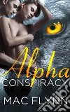 Alpha Conspiracy: Alpha Blood, Book 2. E-book. Formato EPUB ebook