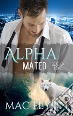 Seasick Love: Alpha Mated, Book 5. E-book. Formato EPUB ebook