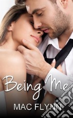 Being Me: Being Me, Book 1. E-book. Formato EPUB ebook