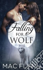 Falling For A Wolf #1: BBW Werewolf Shifter Romance. E-book. Formato EPUB ebook