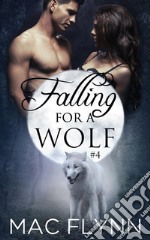 Falling For A Wolf #4: BBW Werewolf Shifter Romance. E-book. Formato EPUB ebook