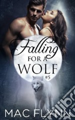 Falling For A Wolf #5: BBW Werewolf Shifter Romance. E-book. Formato EPUB