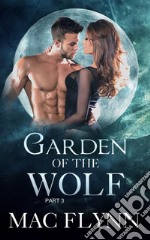 Garden of the Wolf #3: Werewolf Shifter Romance. E-book. Formato EPUB ebook