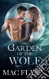 Garden of the Wolf #3: Werewolf Shifter Romance. E-book. Formato EPUB ebook di Mac Flynn