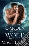 Garden of the Wolf Box Set: Werewolf Shifter Romance. E-book. Formato Mobipocket ebook di Mac Flynn