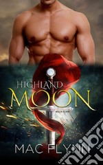 Highland Moon #4: BBW Scottish Werewolf Shifter Romance. E-book. Formato EPUB