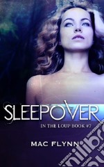 Sleepover: In the Loup, Book 7. E-book. Formato EPUB