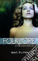 Folklore: In the Loup, Book 9. E-book. Formato EPUB