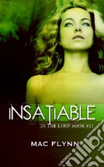 Insatiable: In the Loup, Book 11. E-book. Formato EPUB