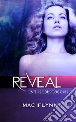 Reveal: In the Loup, Book 12. E-book. Formato EPUB ebook