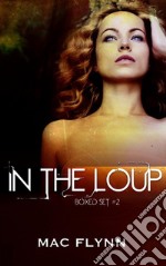 In the Loup Box Set #2: Werewolf Shifter Romance. E-book. Formato EPUB ebook