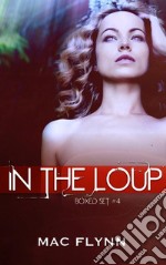 In the Loup Box Set #4: Werewolf Shifter Romance. E-book. Formato EPUB ebook